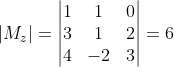 \left | M_{z} \right |= \begin{vmatrix} 1 & 1& 0\\ 3& 1& 2\\ 4& -2& 3 \end{vmatrix} = 6